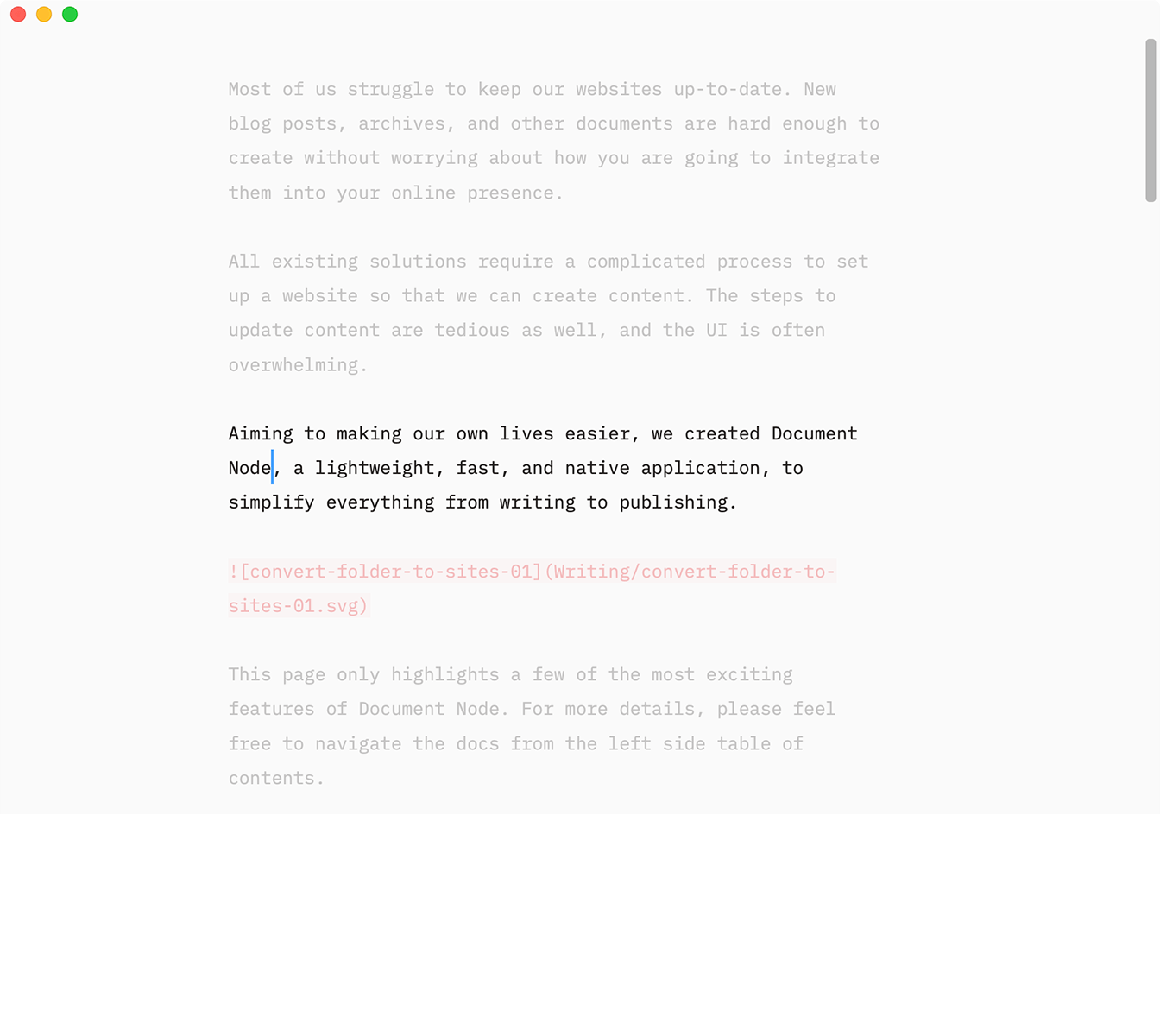 Focus on what you want to say in a distraction-free writing space